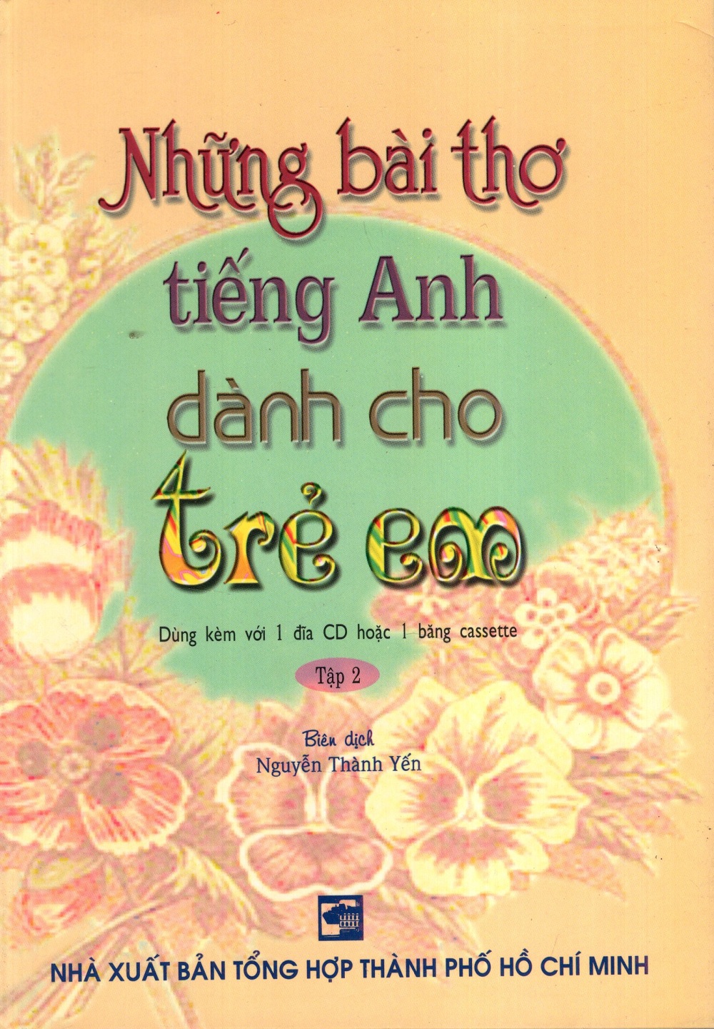 Những Bài Thơ Tiếng Anh Dành Cho Trẻ Em (Tập 2) (Không Kèm Băng Cassette)