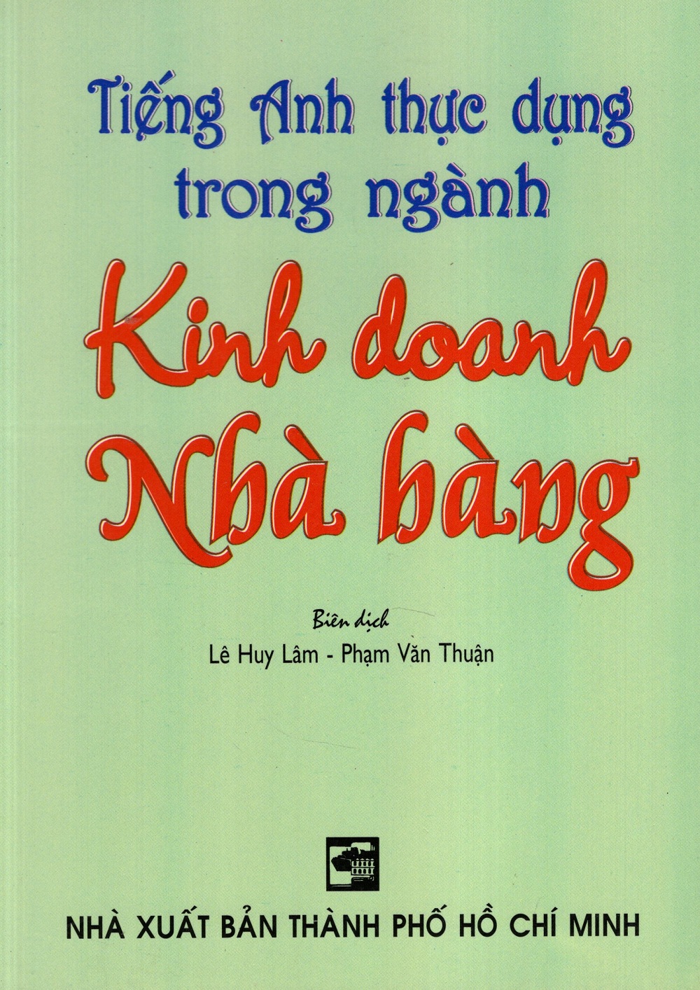 Tiếng Anh Thực Dụng Trong Ngành Kinh Doanh Nhà Hàng