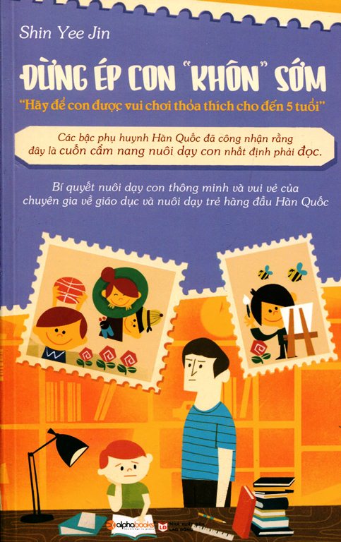 Đừng Ép Con &quot;Khôn&quot; Sớm