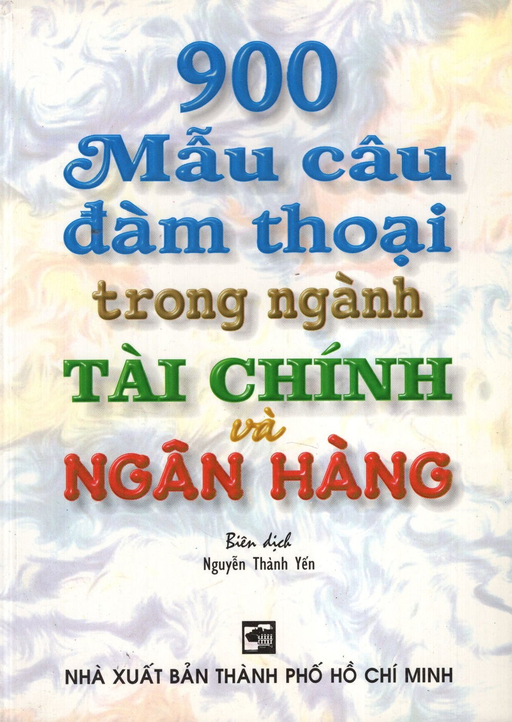 900 Mẫu Câu Đàm Thoại Trong Ngành Tài Chính Và Ngân Hàng