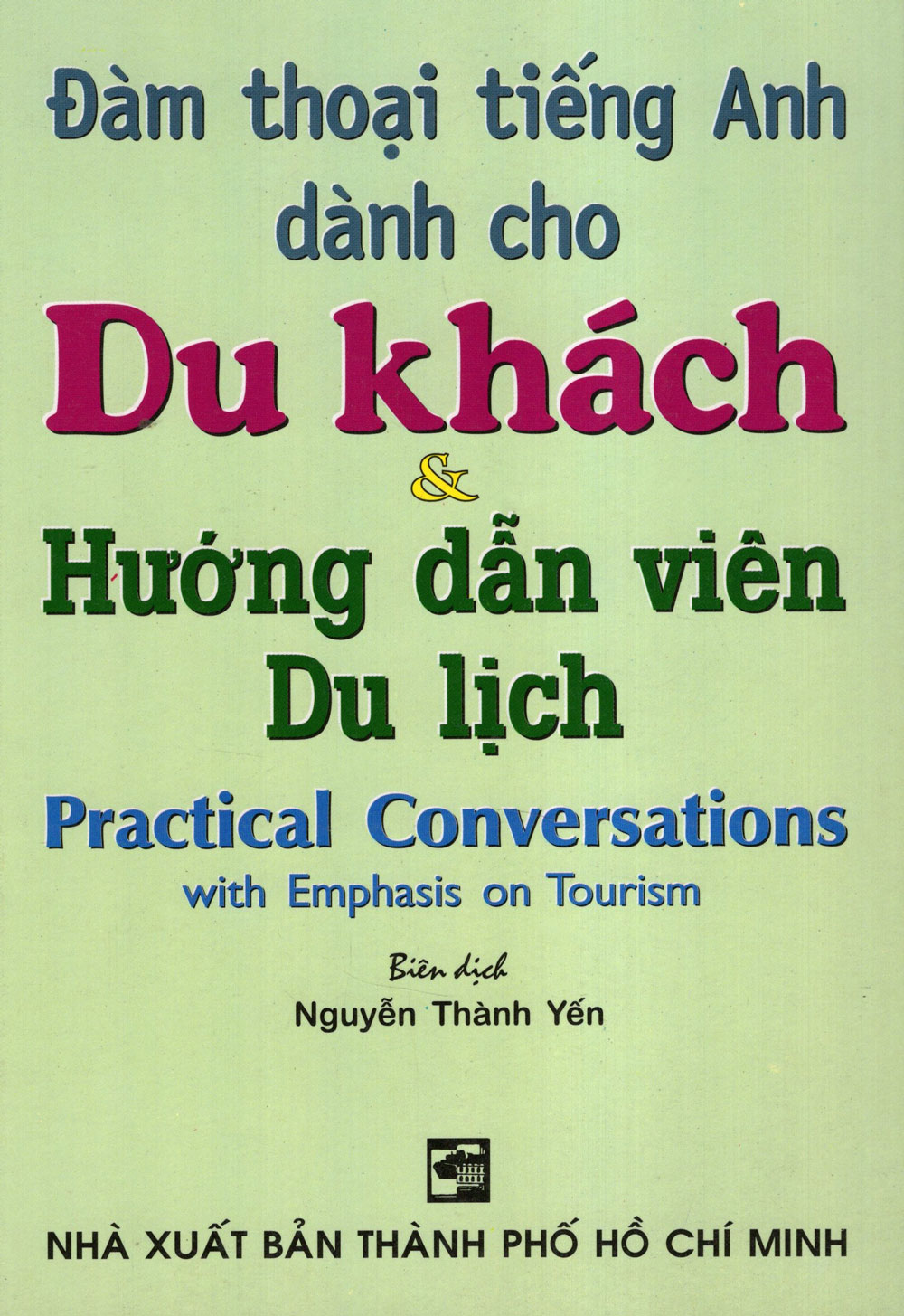 Đàm Thoại Tiếng Anh Dành Cho Du Khách &amp; Hướng Dẫn Viên Du Lịch