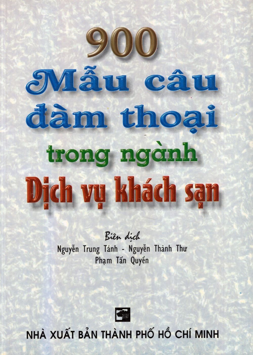 900 Mẫu Câu Đàm Thoại Trong Ngành Dịch Vụ Khách Sạn