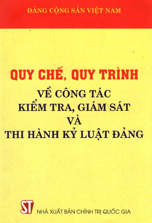 Quy Chế, Quy Trình Về Công Tác Kiểm Tra, Giám Sát Và Thi Hành Kỷ Luật Đảng