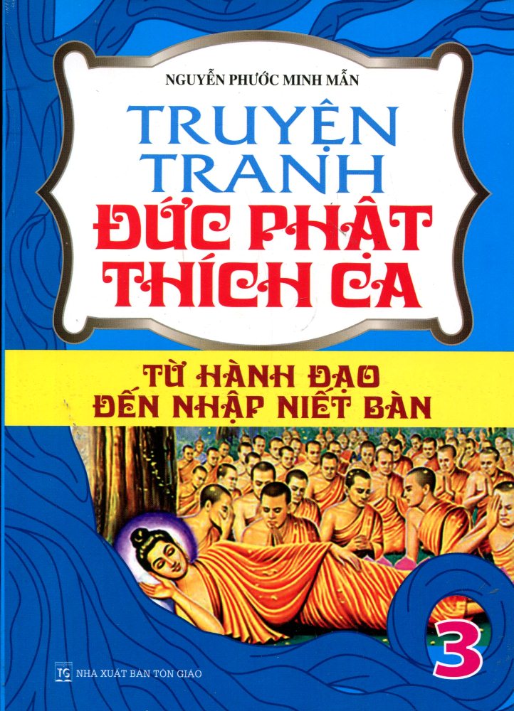 Truyện Tranh Đức Phật Thích Ca - Từ Hành Đạo Đến Niết Bàn