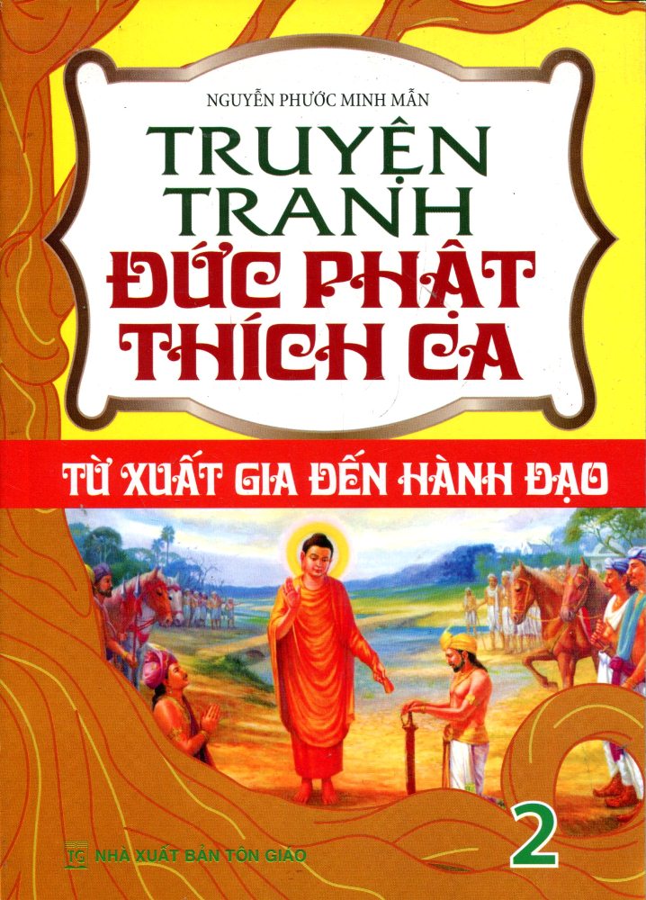 Truyện Tranh Đức Phật Thích Ca - Từ Xuất Gia Đến Hành Đạo