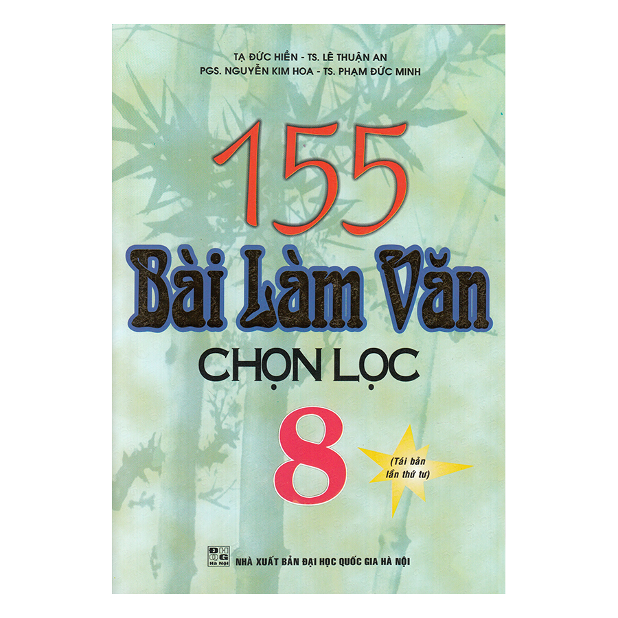 155 Bài Làm Văn Chọn Lọc (Lớp 6, 7, 8, 9)