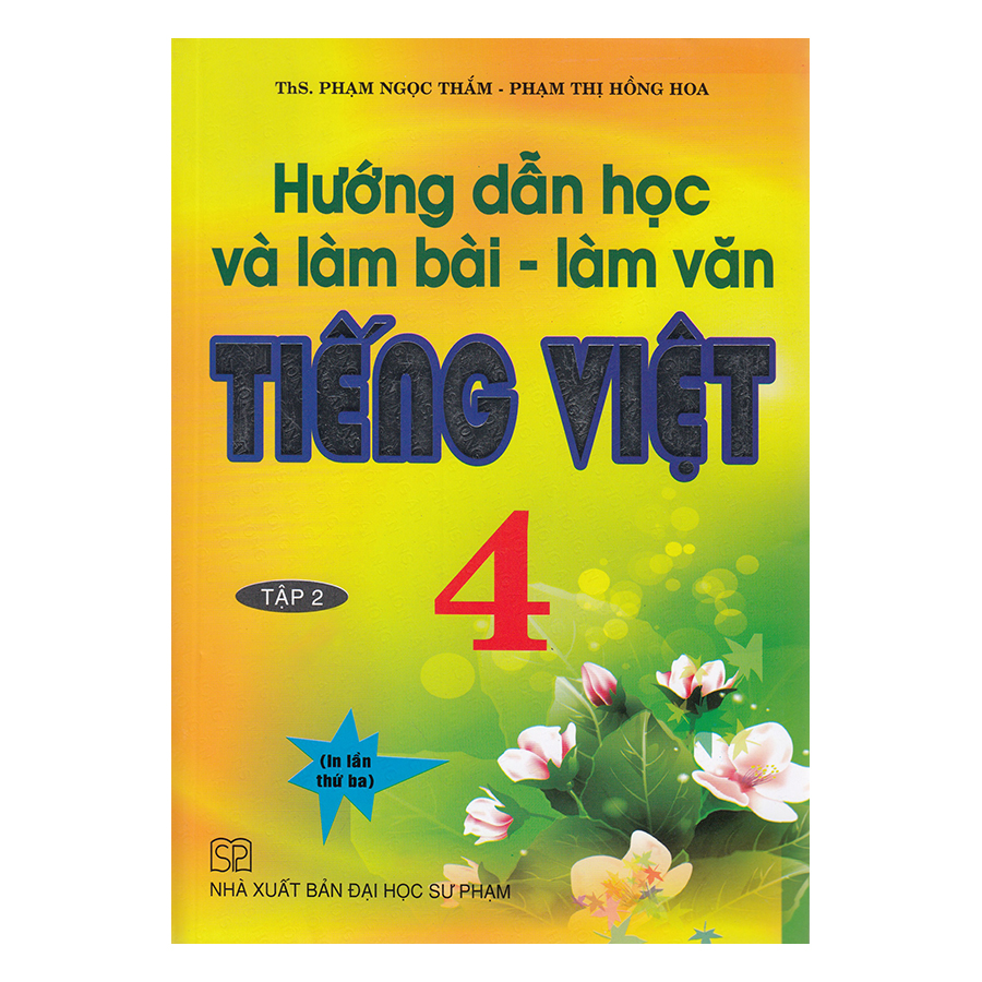 Hướng Dẫn Học Và Làm Bài - Làm Văn Tiếng Việt 4 (Tập 2)