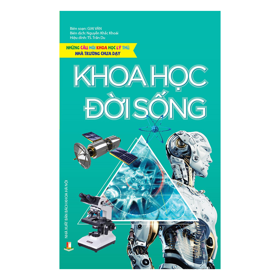 Những Câu Hỏi Khoa Học Lý Thú Nhà Trường Chưa Dạy – Khoa Học Đời Sống