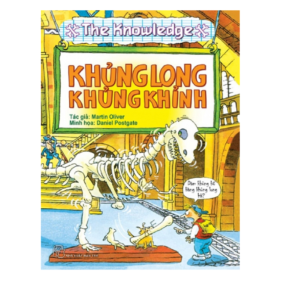 The Knowledge - Khủng Long Khủng Khỉnh Tái Bản Tải ebookThe Knowledge - Khủng Long Khủng Khỉnh Tái Bản PDF Epub