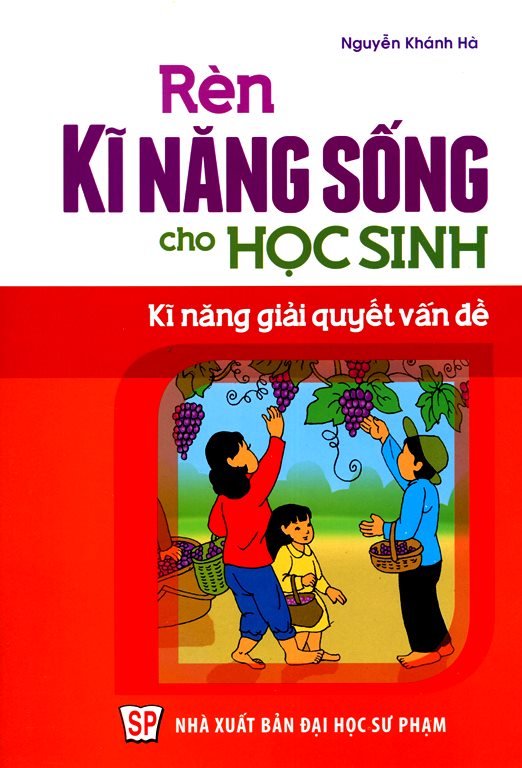 Rèn Kĩ Năng Sống Cho Học Sinh - Kĩ Năng Giải Quyết Vấn Đề