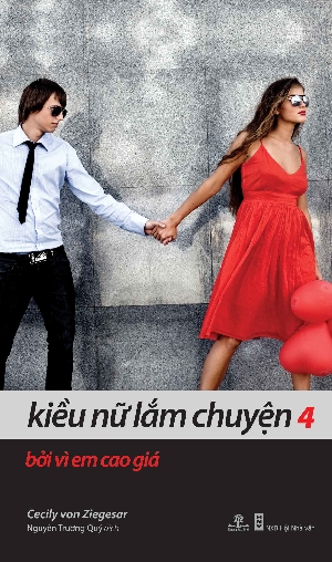 Kiều Nữ Lắm Chuyện 4: Bởi Vì Em Cao Giá