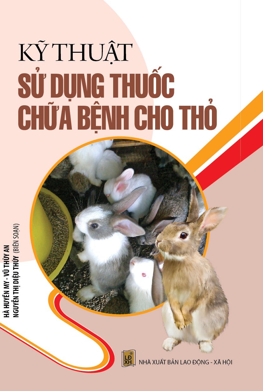 Kỹ Thuật Sử Dụng Thuốc Chữa Bệnh Cho Thỏ