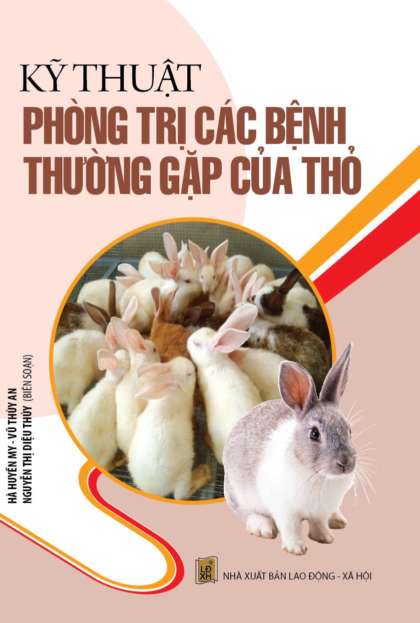 Kỹ Thuật Phòng Trị Các Bệnh Thường Gặp Của Thỏ