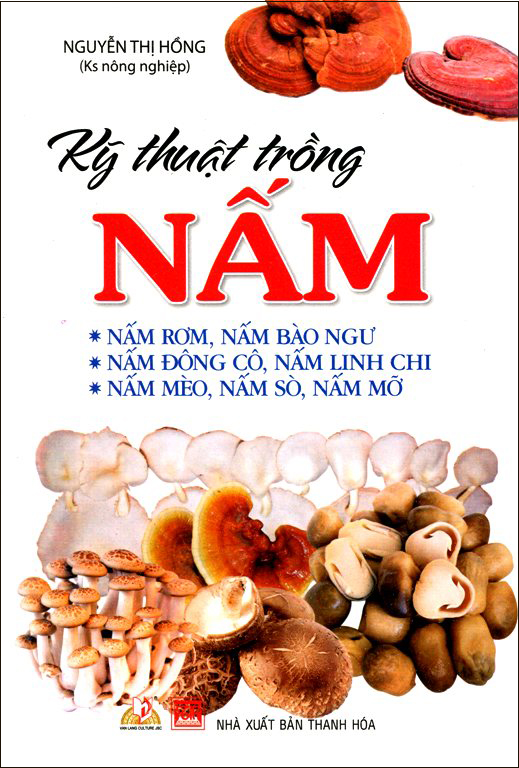 Kỹ Thuật Trồng Nấm (Tái Bản)