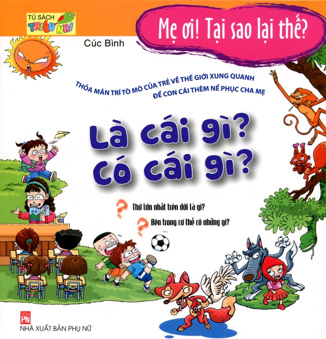 Mẹ Ơi, Tại Sao Lại Thế - Là Cái Gì? Có Cái Gì?