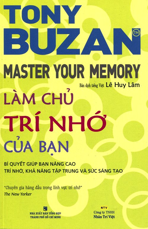 Làm Chủ Trí Nhớ Của Bạn (Tái Bản 2014)