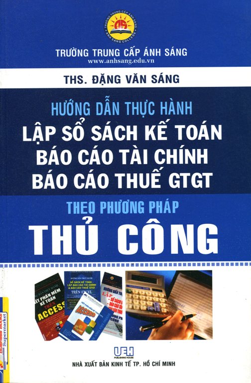 Hướng Dẫn Thực Hành Lập Sổ Sách Kế Toán Theo Phương Pháp Thủ Công