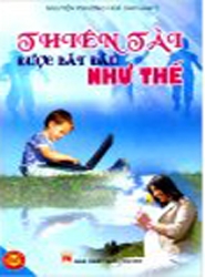 Thiên Tài Được Bắt Đầu Như Thế
