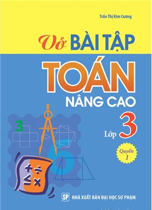 Vở Bài Tập Toán Nâng Cao Lớp 3 (Quyển 1)