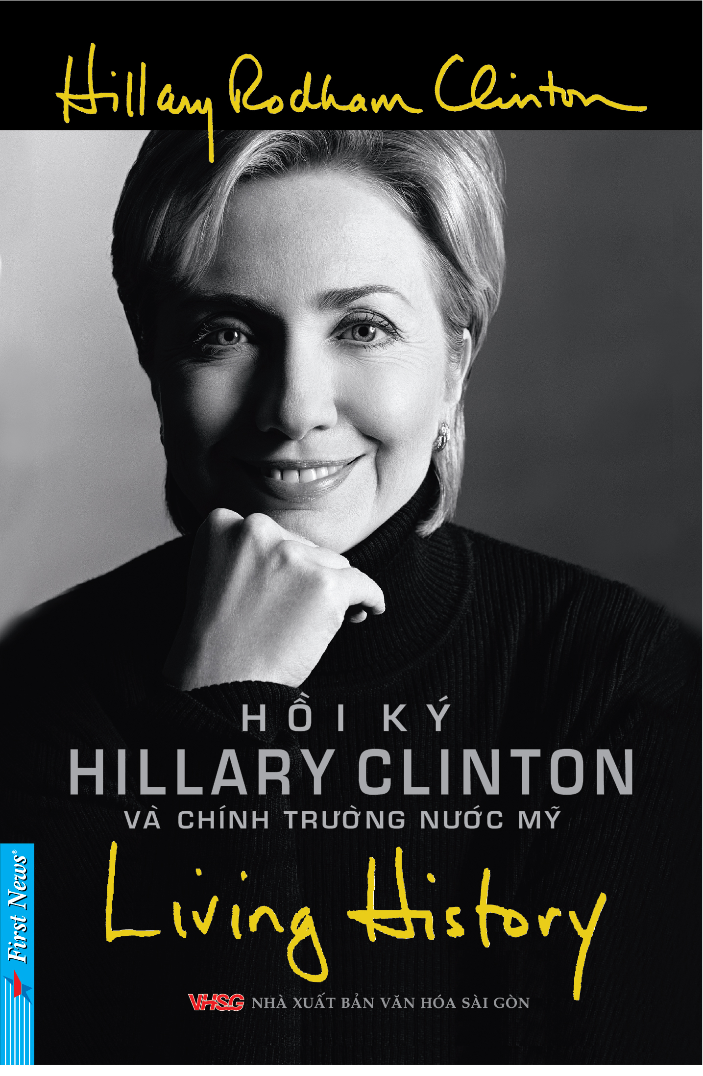 Living History - Hồi Ký Hillary Clinton Và Chính Trường Nước Mỹ (Tái Bản 2014)