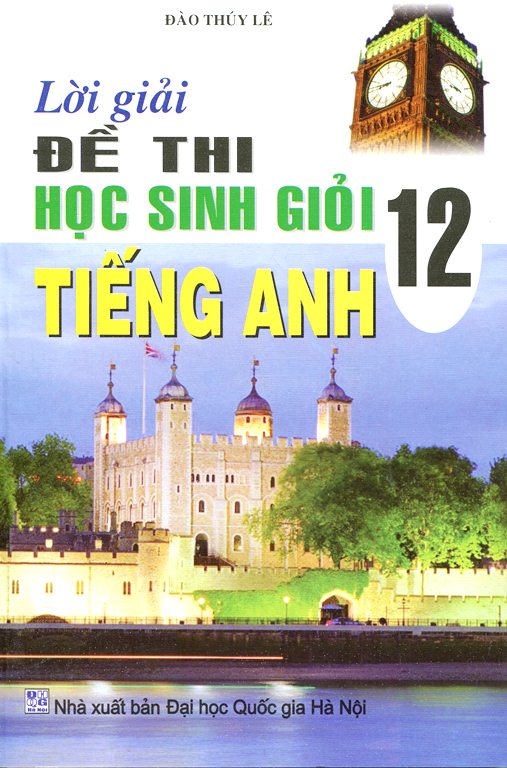 Lời Giải Đề Thi Học Sinh Giỏi Tiếng Anh 12