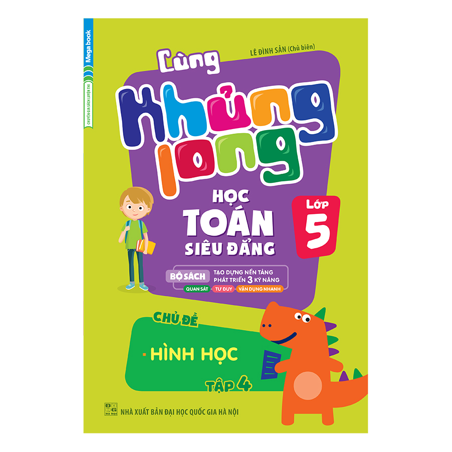 Cùng Khủng Long Học Toán Siêu Đẳng - Chủ Đề: Hình Học Lớp 5 (Tập 4)