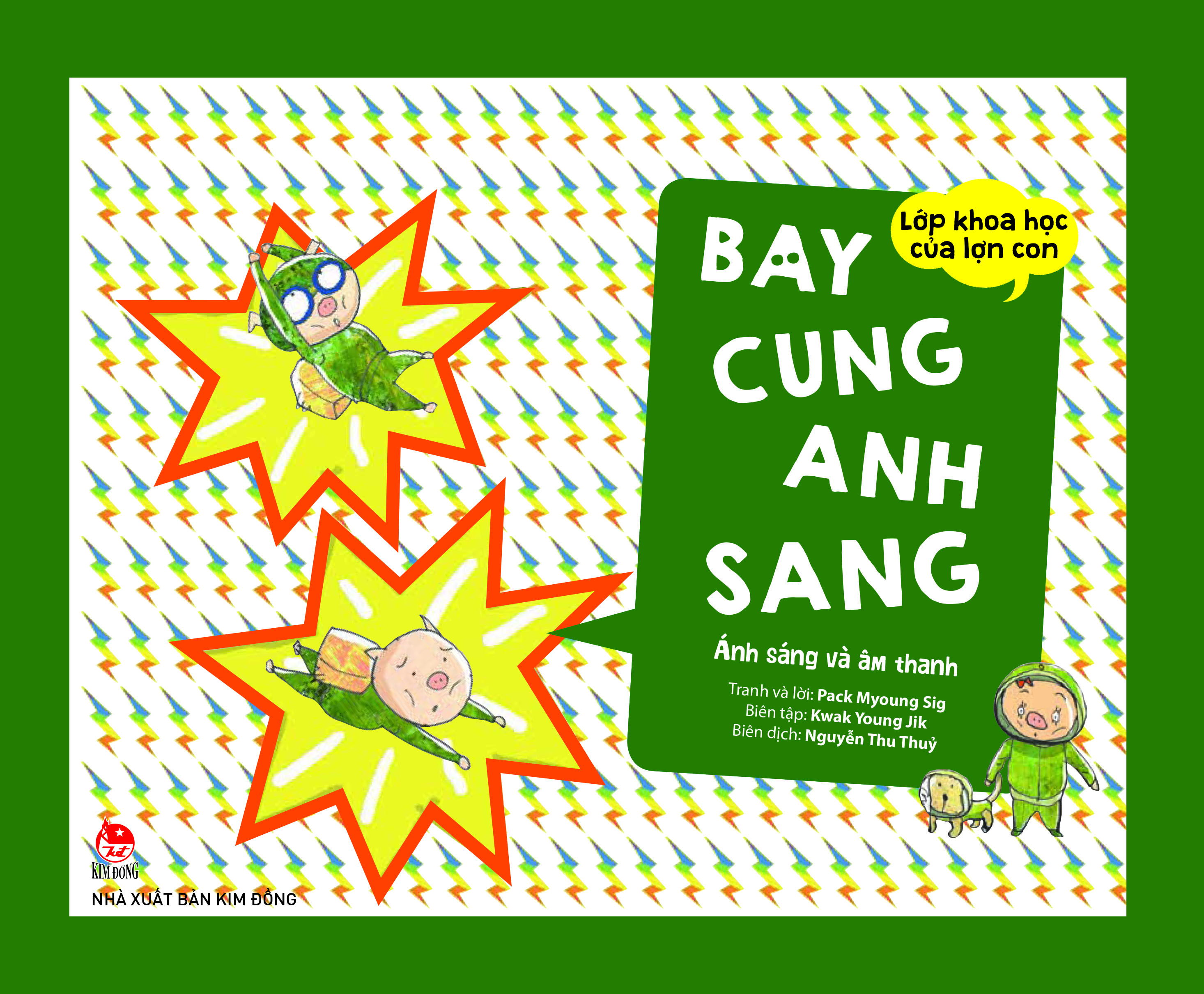 Lớp Khoa Học Của Lợn Con - Bay Cùng Ánh Sáng