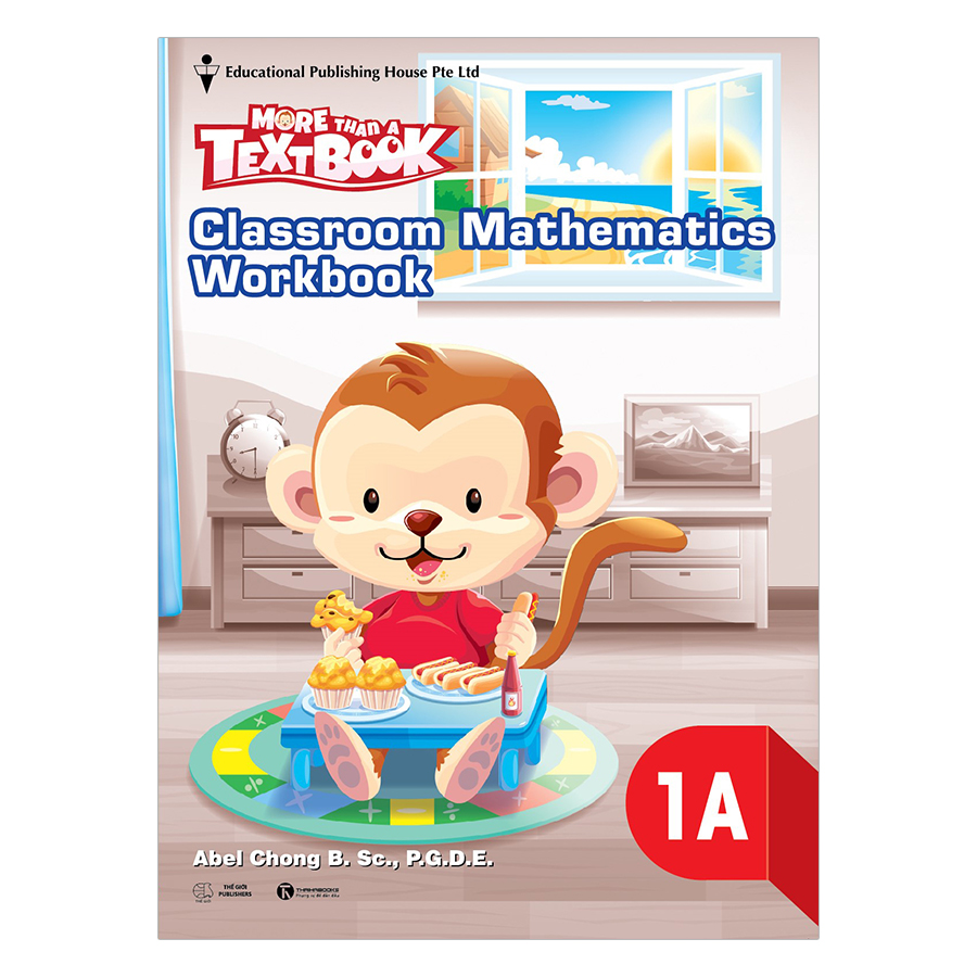 Bộ Sách Giáo Khoa Toán Singapore - More Than A Text Book - Classroom Mathematics Lớp 1 (Trọn Bộ 4 Cuốn)