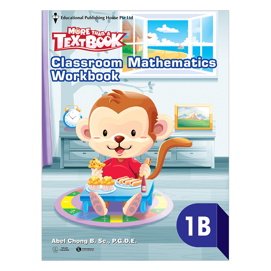 Bộ Sách Giáo Khoa Toán Singapore - More Than A Text Book - Classroom Mathematics Lớp 1 (Trọn Bộ 4 Cuốn)