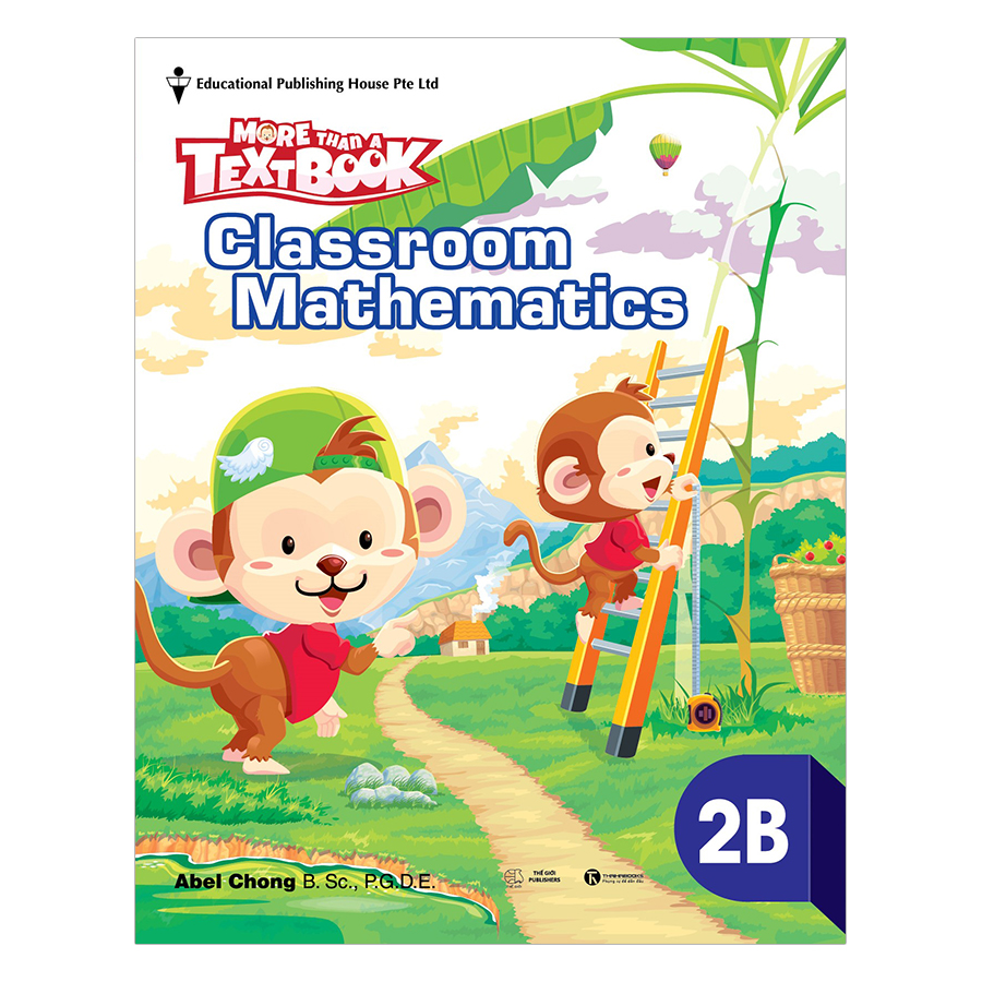 Bộ Sách Giáo Khoa Toán Singapore - More Than A Text Book - Classroom Mathematics Lớp 2