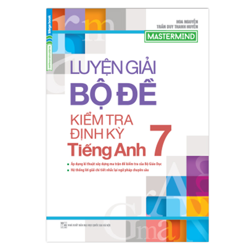 Luyện Giải Bộ Đề Kiểm Tra Định Kỳ Tiếng Anh 7