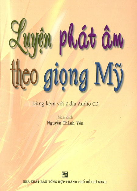 Luyện Phát Âm Theo Giọng Mỹ (Kèm 2 CD)