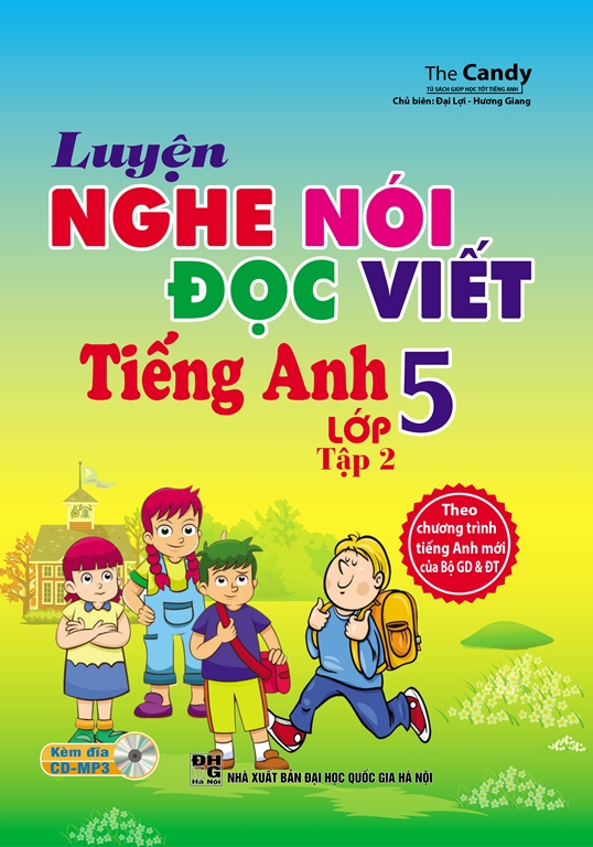 Luyện Nghe - Nói - Đọc - Viết Tiếng Anh Lớp 5 (Tập 2) - Kèm CD