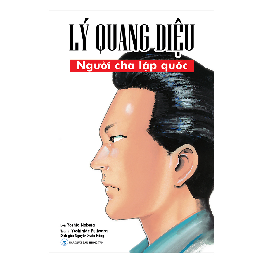 Lý Quang Diệu - Người Cha Lập Quốc