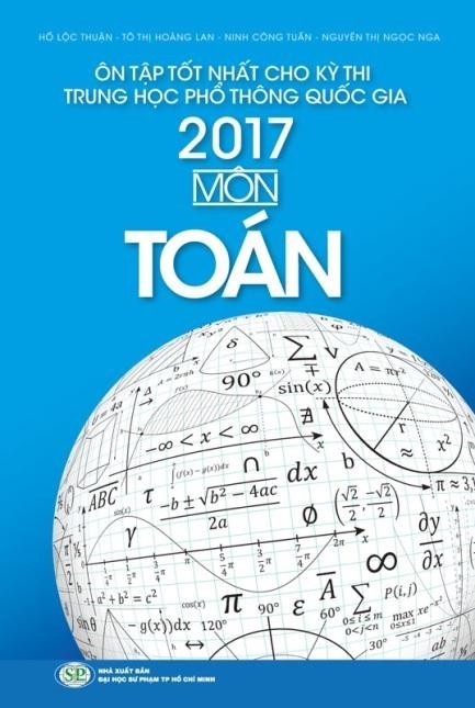 Ôn Tập Tốt Nhất Cho Kỳ Thi THPT Quốc Gia 2017 - Môn Toán