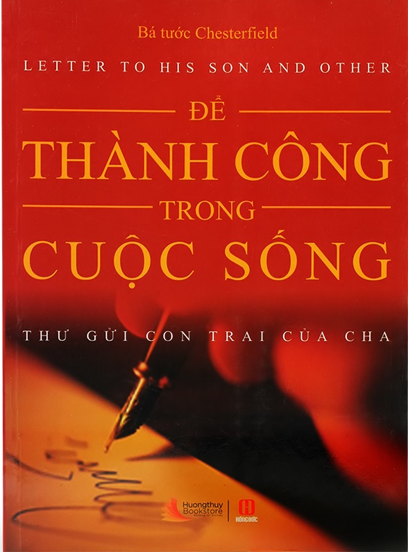 Để Thành Công Trong Cuộc Sống - Thư Gửi Con Trai Của Cha