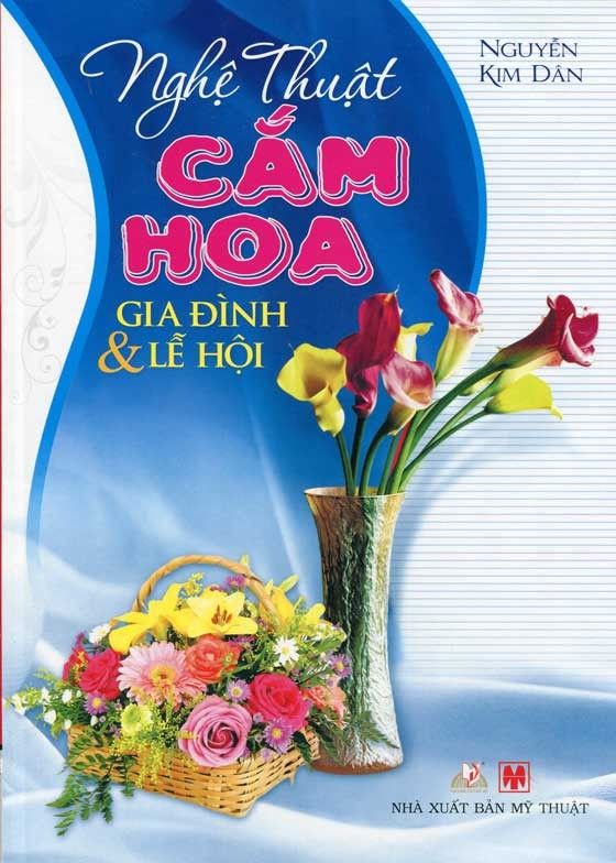 Nghệ Thuật Cắm Hoa Gia Đình &amp;amp; Lễ Hội