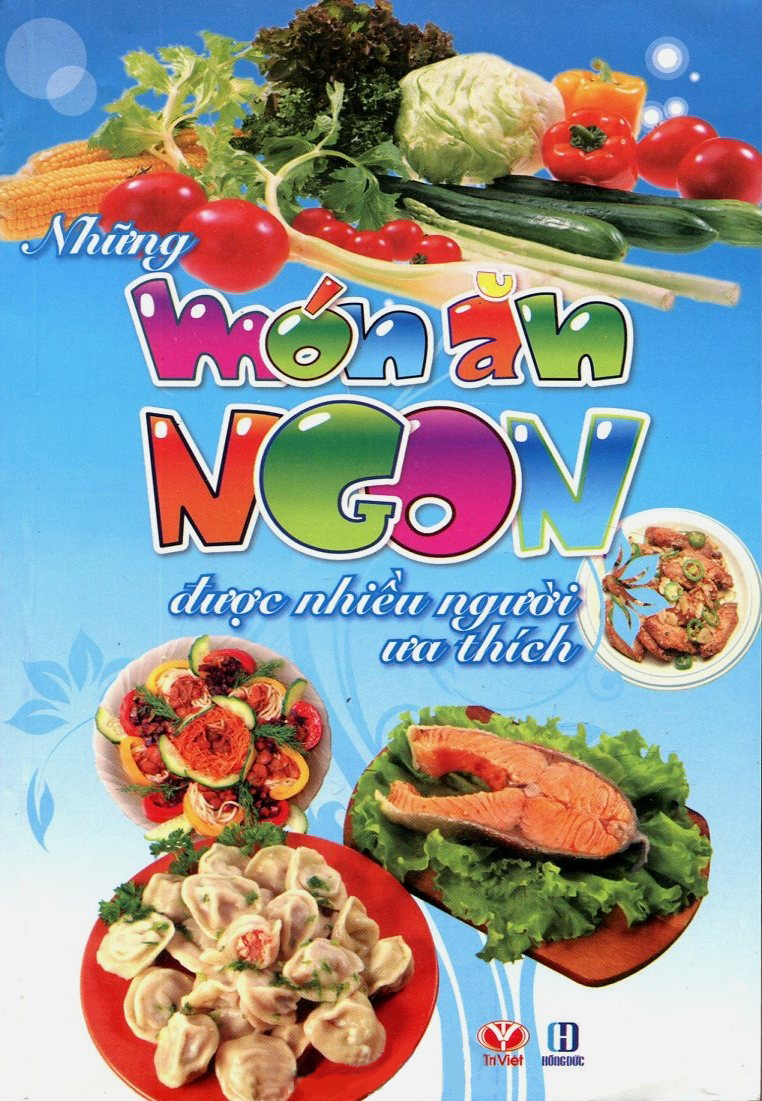 Những Món Ăn Ngon Được Nhiều Người Ưa Thích