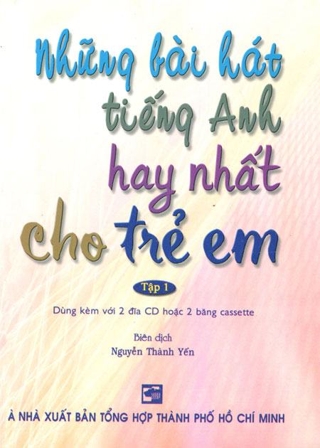 Những Bài Hát Tiếng Anh Hay Nhất Cho Trẻ Em - Tập 1