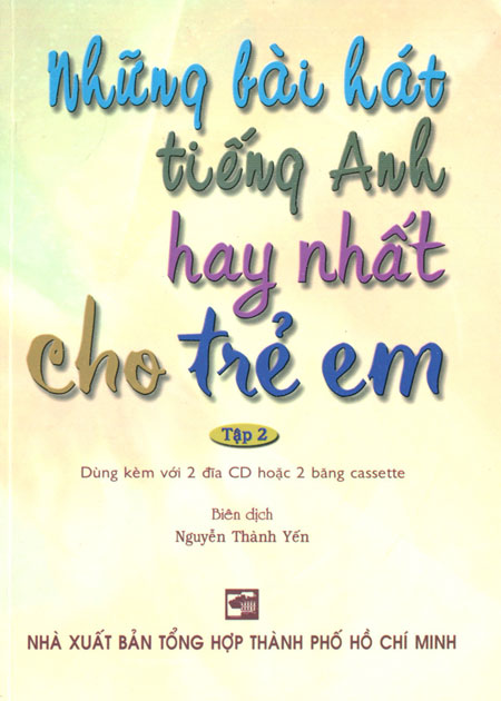 Những Bài Hát Tiếng Anh Hay Nhất Cho Trẻ Em - Tập 2