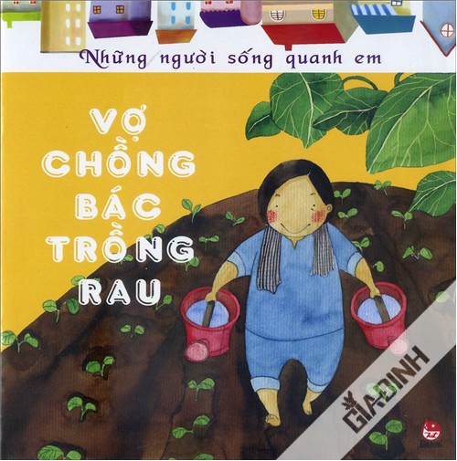 Những Người Sống Quanh Em - Vợ Chồng Bác Trồng Rau (Tái Bản 2016)