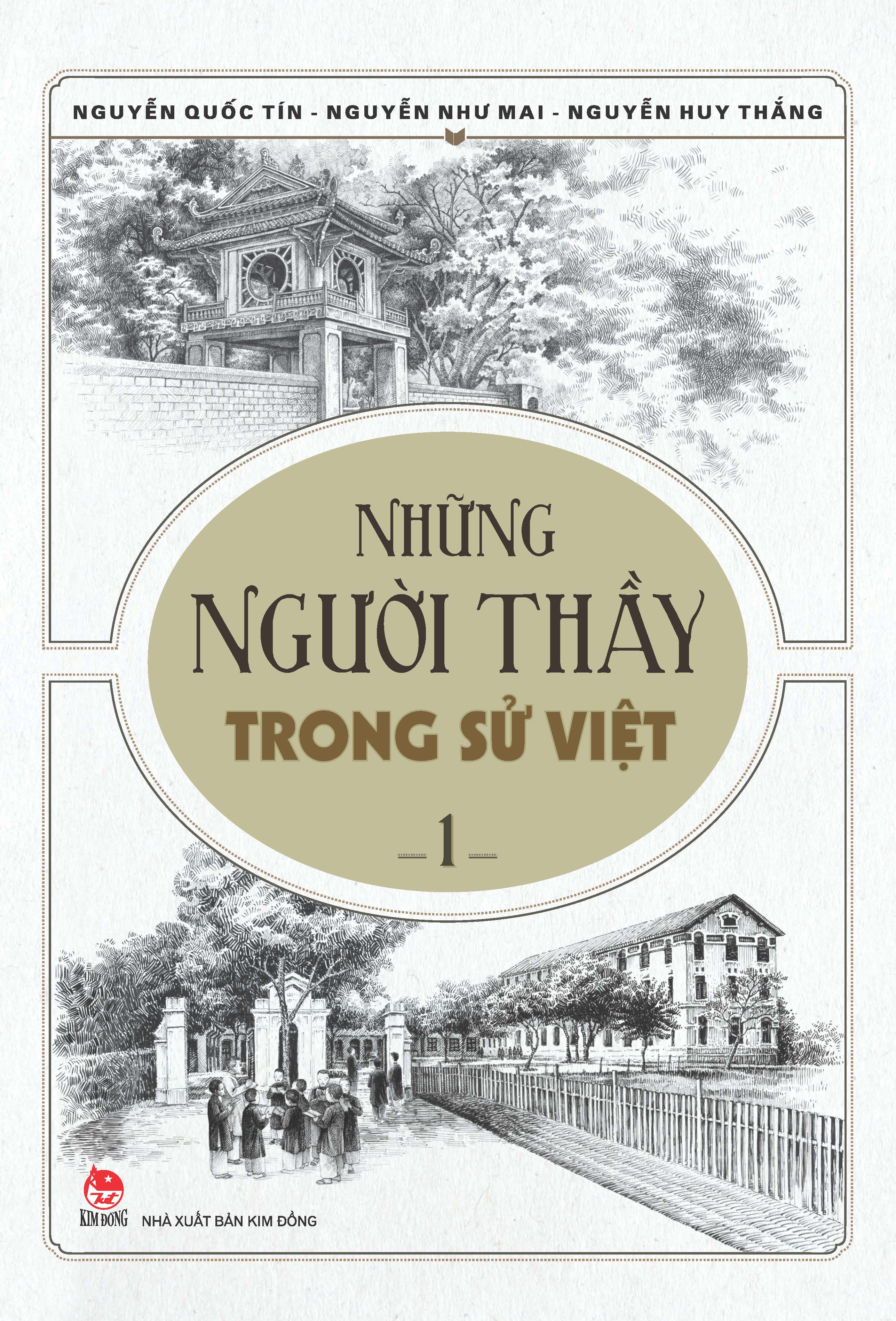 Những Người Thầy Trong Sử Việt - Tập 1