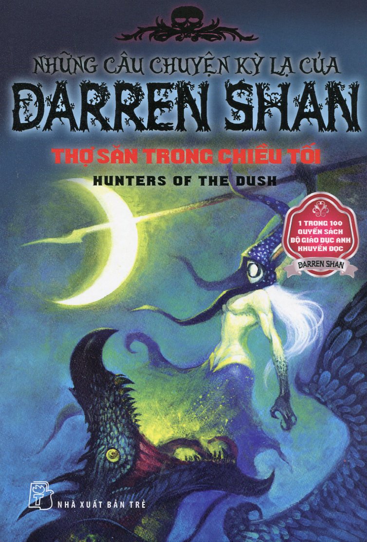 Những Câu Chuyện Kỳ Lạ Của Darren Shan 7: Thợ Săn Trong Chiều Tối (Tái Bản 2011)