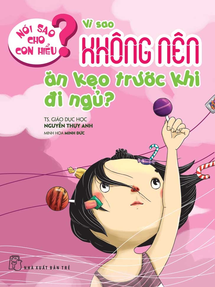 Nói Sao Cho Con Hiểu: Vì Sao Không Nên Ăn Kẹo Trước Khi Đi Ngủ