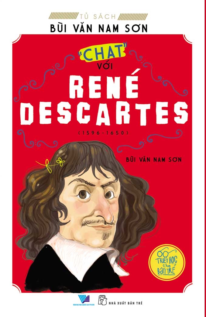 Tủ Sách Bùi Văn Nam Sơn - &quot;Chat&quot; Với René Descartes