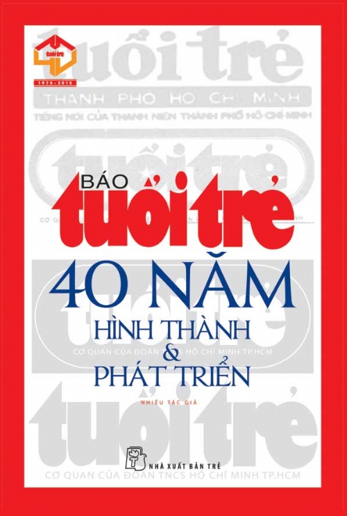 Báo Tuổi Trẻ - 40 Năm Hình Thành và Phát Triển