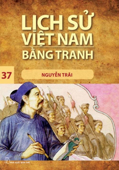 Lịch Sử Việt Nam Bằng Tranh (Tập 37) - Nguyễn Trãi