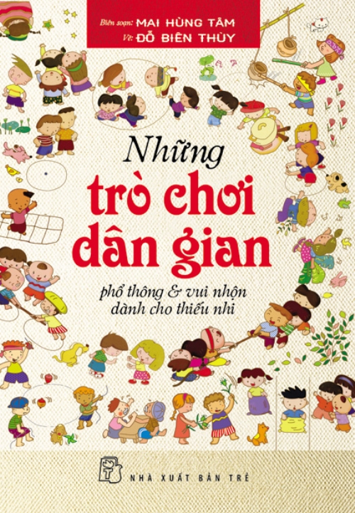 Những Trò Chơi Dân Gian Phổ Thông Và Vui Nhộn Dành Cho Thiếu Nhi