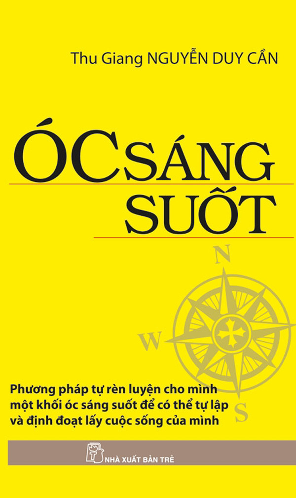 Óc Sáng Suốt - Phương Pháp Tự Rèn Luyện Cho Mình Một Khối Óc Sáng Suốt Để Có Thể Tự Lập Và Định Đoạt Lấy Cuộc Sống Của Mình