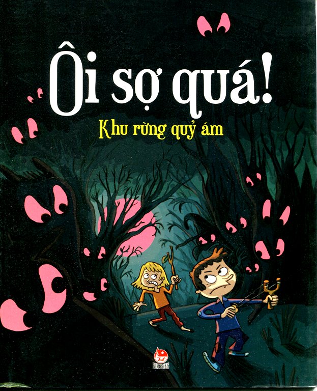 Ôi Sợ Quá! - Khu Rừng Quỷ Ám